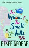 For Whom the Smell Tolls