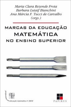 Marcas da educação matemática no ensino superior (eBook, ePUB) - Frota, Maria Clara Rezende; Bianchini, Barbara Lutaif; de Carvalho, Ana Márcia Fernandes Tucci