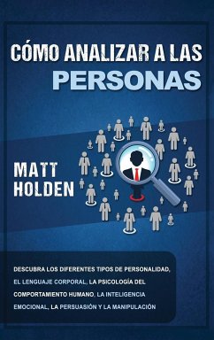 Cómo Analizar a las Personas - Holden, Matt