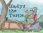 Gladys the Turtle: Volume 1