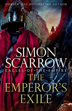 The Emperor's Exile (Eagles of the Empire 19) - Scarrow, Simon