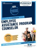 Employee Assistance Program Counselor (C-4554): Passbooks Study Guide Volume 4554