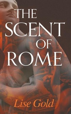 The Scent of Rome - Gold, Lise