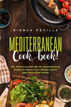 The Mediterranean Cookbook - Deville, Bianca