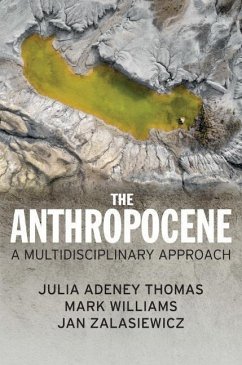 The Anthropocene - Thomas, Julia Adeney;Williams, Mark;Zalasiewicz, Jan