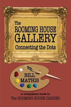 The Rooming House Gallery: Connecting the Dots - Mathis, Bill