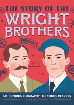 The Story of the Wright Brothers - Whipple, Annette