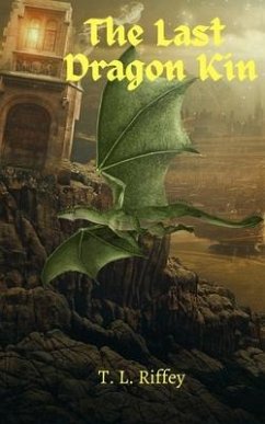 The Last Dragon Kin (A Fallborn Book) - Riffey, T L