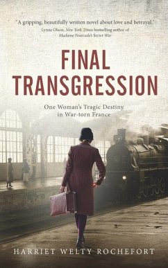 Cover Final Transgression: One Woman's Tragic Destiny in War-torn France