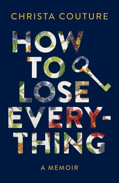 How to Lose Everything - Couture, Christa