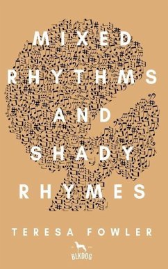 Mixed Rhythms and Shady Rhymes - Fowler, Teresa