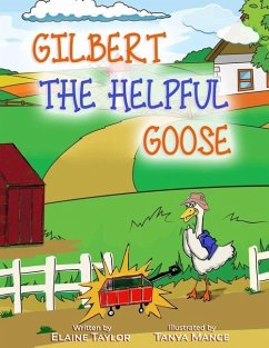 Gilbert The Helpful Goose - Taylor, Elaine