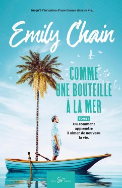 Comme une bouteille à la mer - Tome 1 - Emily Chain