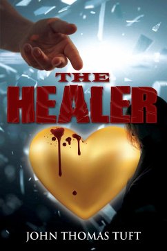 THE HEALER - Tuft, John Thomas