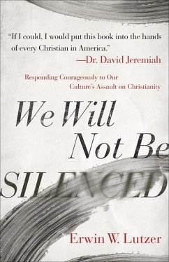 We Will Not Be Silenced - Lutzer, Erwin W
