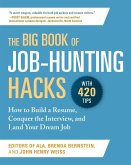 The Big Book of Job-Hunting Hacks: How to Build a Résumé, Conquer the Interview, and Land Your Dream Job
