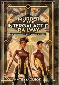 Murder on the Intergalactic Railway - Macleod, Kate