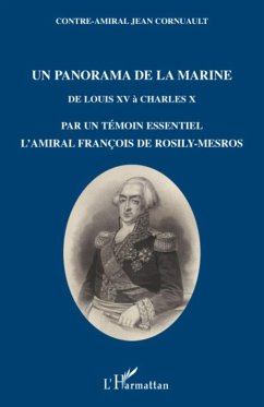 Un panorama de la Marine de Louis XV à Charles X - Cornuault, Jean
