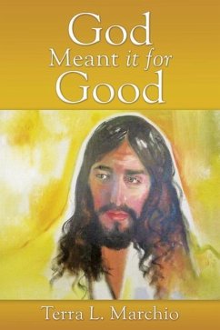 God Meant it for Good - Marchio, Terra L.