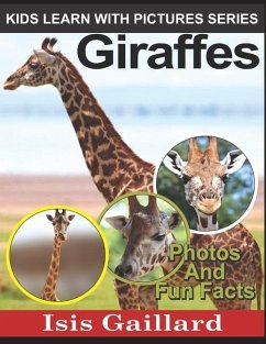Giraffes: Photos and Fun Facts for Kids - Gaillard, Isis