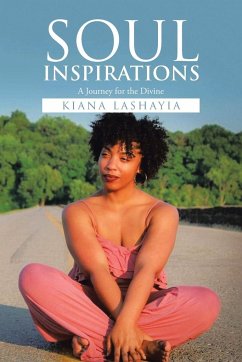 Soul Inspirations: A Journey for the Divine - Lashayia, Kiana