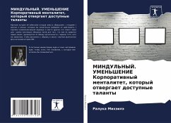Cover MINDUL'NYJ. UMEN'ShENIE Korporatiwnyj mentalitet, kotoryj otwergaet dostupnye talanty
