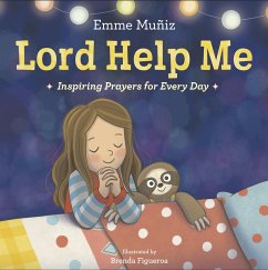 Lord Help Me: Inspiring Prayers for Every Day - Muñiz, Emme