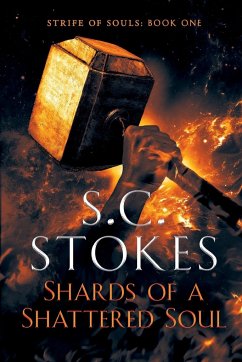 Shards Of A Shattered Soul - Stokes, S. C.