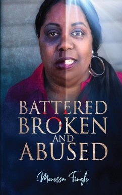 Battered Broken and Abused - Tingle, Monessa