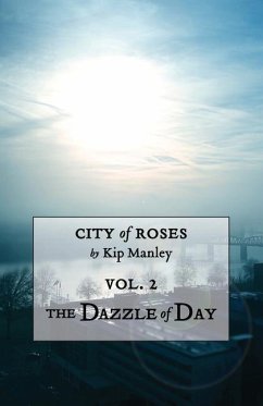 The Dazzle of Day - Manley, Kip
