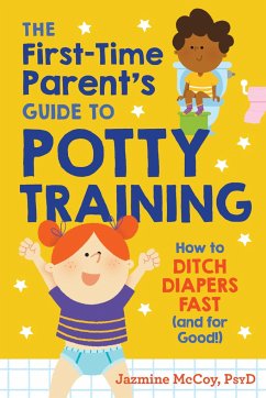 The First-Time Parent's Guide to Potty Training - McCoy, Jazmine