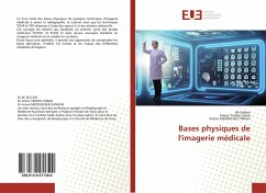 Bases physiques de l'imagerie médicale - Sellem, Ali;Yeddes Zaraa, Imene;Meddeb Ben Slimen, Imene