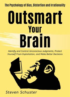 Outsmart Your Brain (Mental DIscipline, #4) (eBook, ePUB) - Schuster, Steven