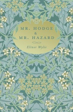 Mr. Hodge & Mr. Hazard - Wylie, Elinor