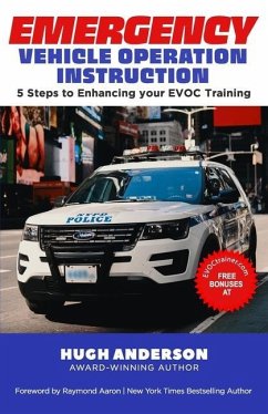 Emergency Vehicle Operation Instruction: 5 Steps to Enhancing Your EVOC Training - Anderson, Hugh