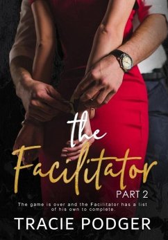 The Facilitator, Part 2 - Podger, Tracie