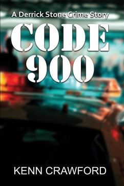 Code 900: A Derrick Stone Crime Story - Crawford, Kenn