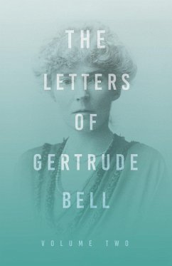 The Letters of Gertrude Bell - Volume Two - Bell, Gertrude