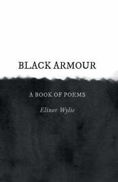 Black Armour; A Book of Poems - Wylie, Elinor