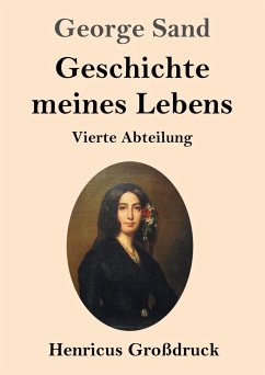 Geschichte meines Lebens (Großdruck) - Sand, George