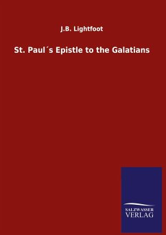 St. Paul´s Epistle to the Galatians - Lightfoot, J. B.