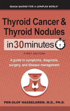 Thyroid Cancer and Thyroid Nodules In 30 Minutes - Hasselgren, Per-Olof