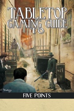 Tabletop Gaming Guide to Five Points - Huss, Aaron T