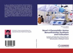 Novel 4-Oxoazetidin Amino Benzothiazoles-Synthesis and Evaluation - Lokapure, Sachin G.;Shivakumar, B.