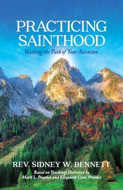 Practicing Sainthood - Bennett, Rev. S. W.