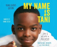 My Name Is Tani...and I Believe in Miracles Young Readers Edition - Adewumi, Tani; Borlase, Craig