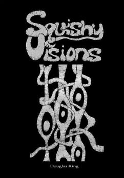 Squishy Visions - King, Douglas