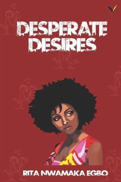 Desperate Desires - Egbo, Rita Nwamaka