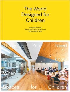 The World Designed for Children - Hibino, Taku; Sekkei, Hibino; Shiro, Youji no