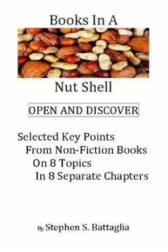 Books in a Nut Shell: Selected Key Points on Selected Topics from Selected Books - Battaglia, Stephen S.